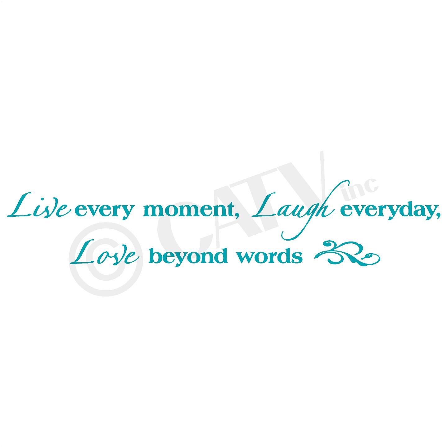 Live Every Moment, Laugh Everyday, Love Beyond Words Vinyl Lettering Wall Decal Sticker (8