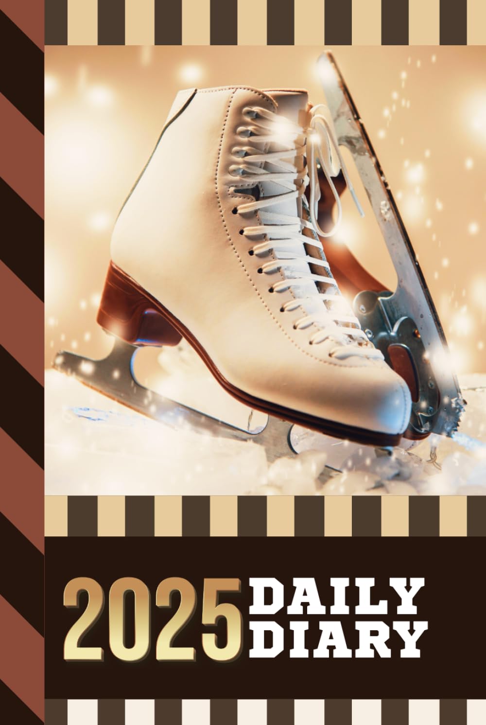 2025 Daily Diary: Hardcover / One Page Per Day / 6x9 Dated Organizer With Hourly Planner - 1 Hour Time Slots / To Do List / Notes Section / Scheduling ... Skates - Skater Skating Sports Theme Cover