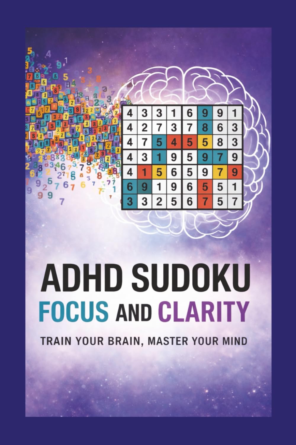 ADHD Sudoku Puzzle Book: ADHD Sudoku Puzzle Book: Peaceful Sudoku Relax & Focus Your mind: Sudoku puzzles for ADHD | Help Calm the Mind, Relax, and ... 110 Pages 50+ | Puzzles | Solution Included