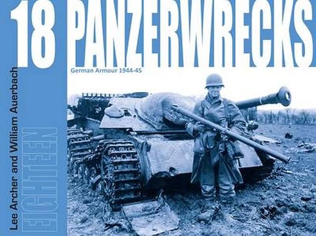 Panzerwrecks 18: 18: German Armour 1944-45