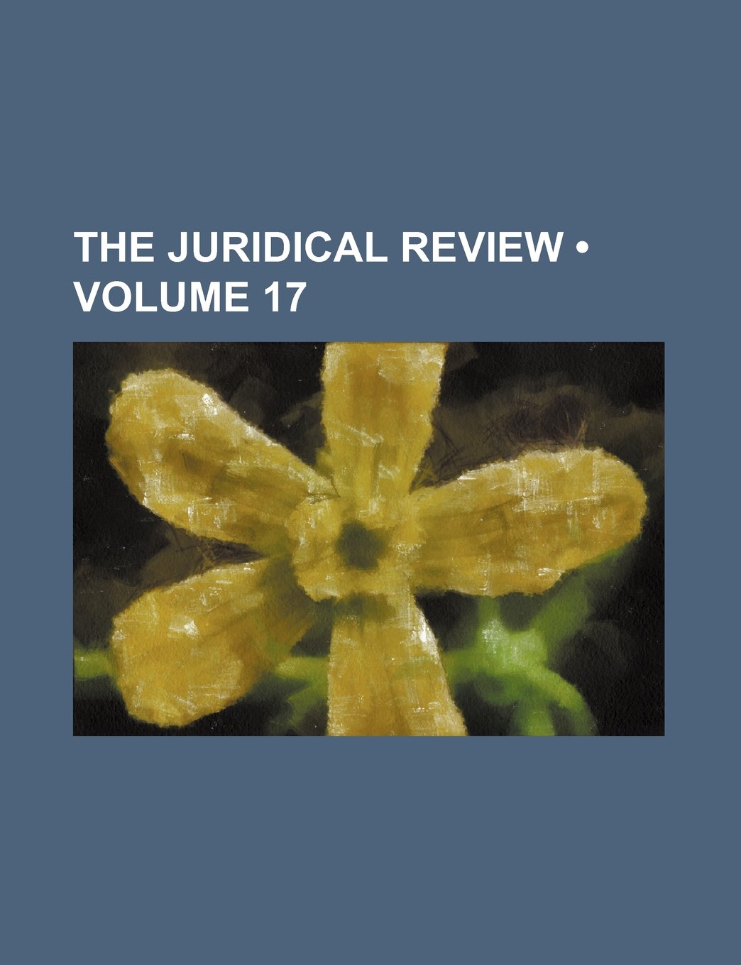 The Juridical Review (Volume 17)