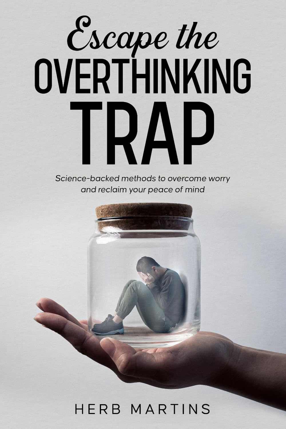Escape the Overthinking Trap: Science-backed methods to overcome worry and reclaim your peace of mind.