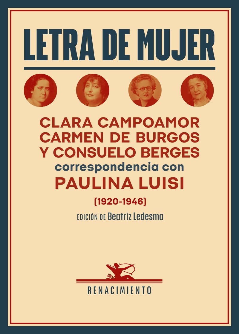Letra de mujer: Clara Campoamor, Carmen de Burgos y Consuelo Berges: correspondencia con Paulina Luisi (1920-1946): 155 (Biblioteca de la Memoria, Serie Menor)