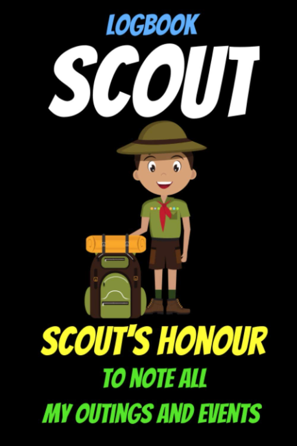 Logbook SCOUT-survival manual-scout's honor-usa boys scouts-scouting-boy scouts of america-scout book cover: boy scout journal-scout cub-scouting ... book-scout and guide-boy scout handbook