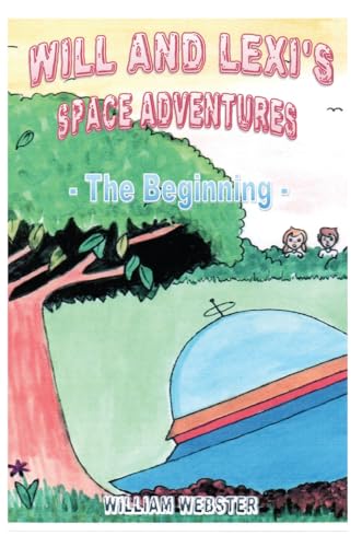 Will and Lexi's Space Adventures: The Beginning