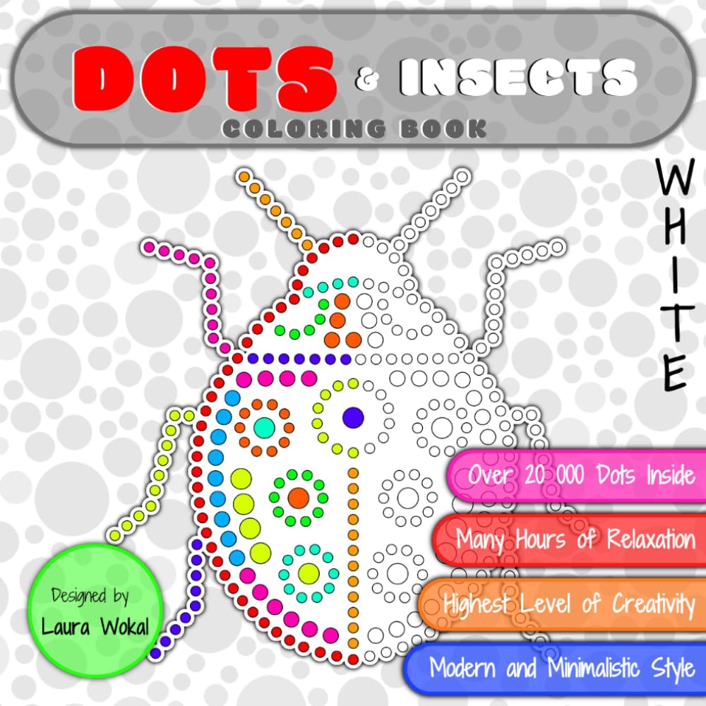 DOTS & Insects Coloring Book: Highest Level of Creativity in WHITE Version