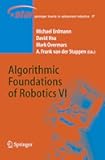 Algorithmic Foundations of Robotics VI (Springer Tracts in Advanced Robotics, 17)