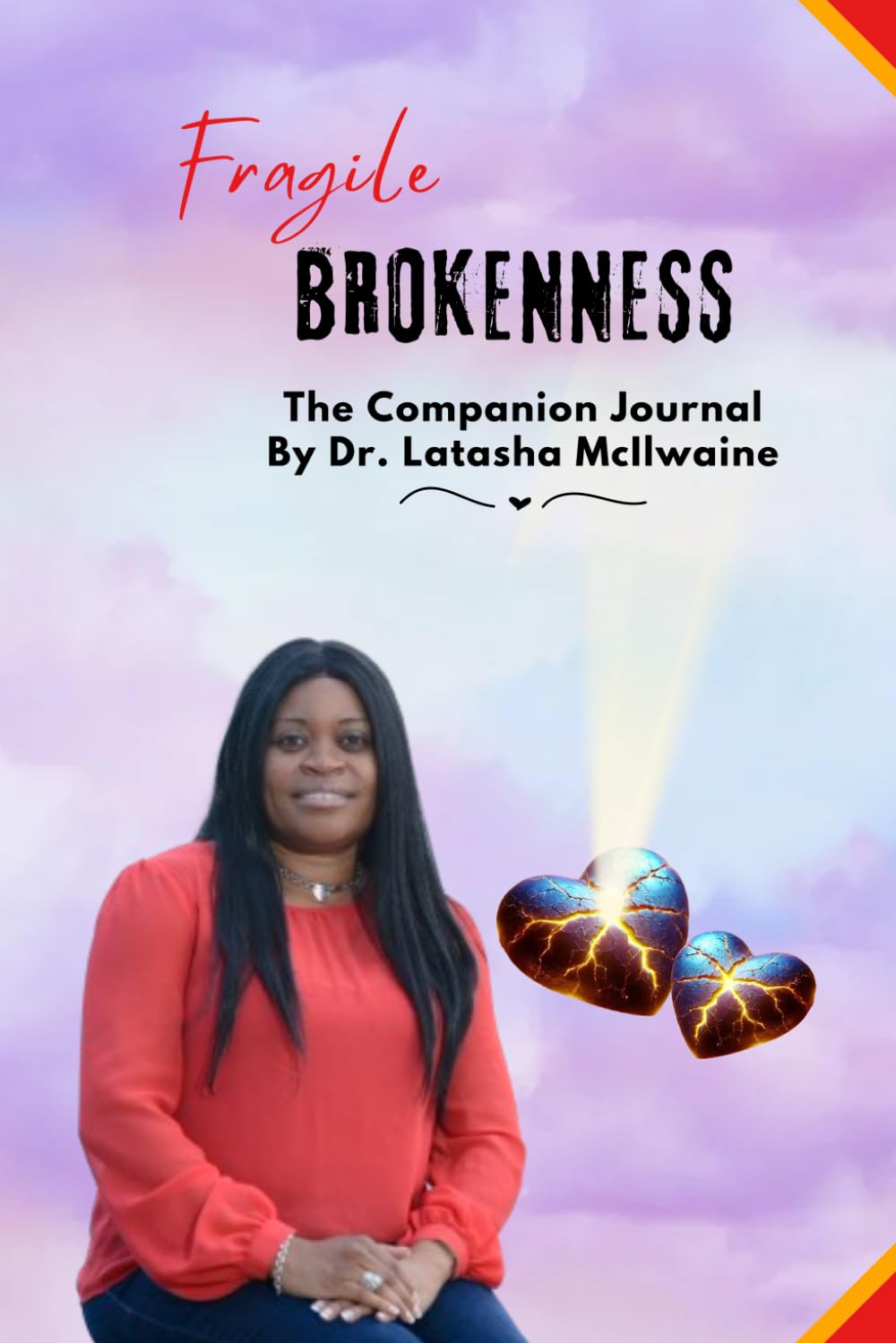 Fragile Brokenness: The Companion Journal: "A Journey of Healing and Self-Discovery"      Paperback – July 26, 2024