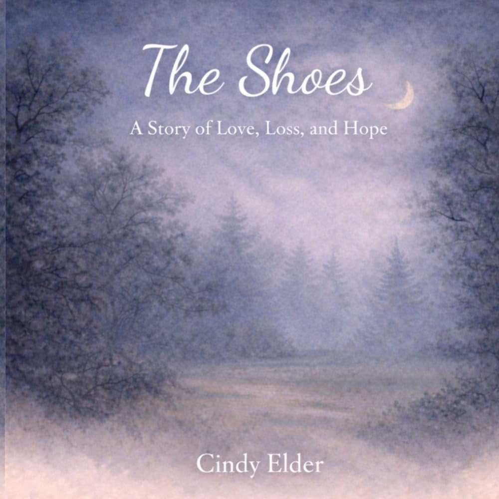 The Shoes: A Story of Love, Loss and Hope