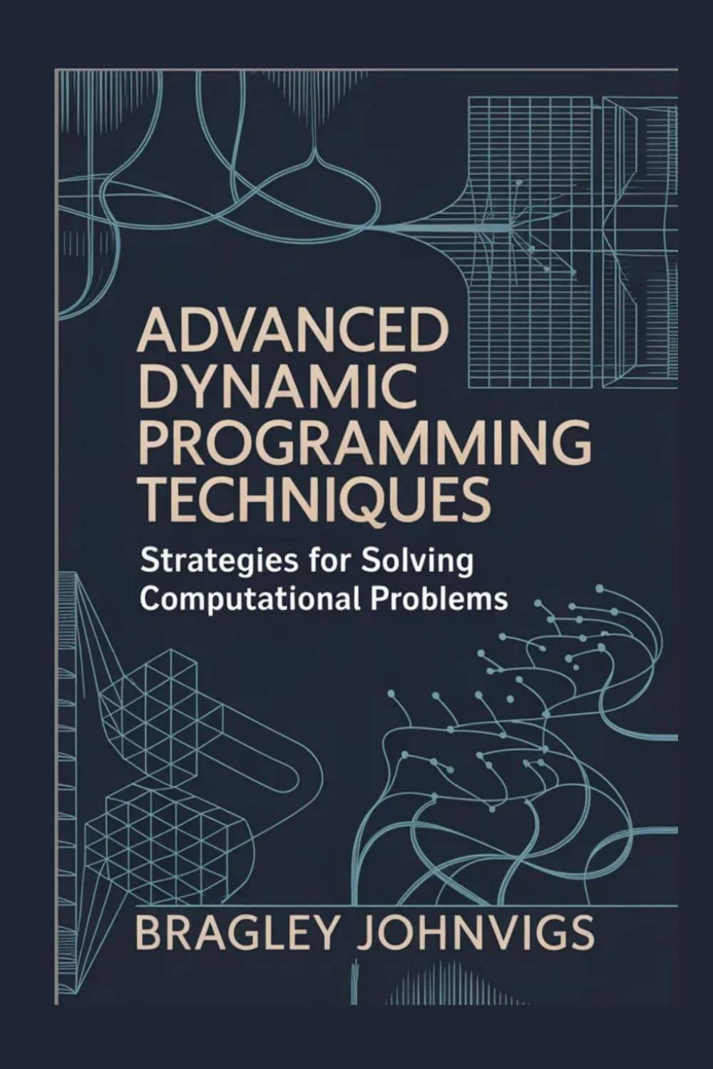 Advanced Dynamic Programming Techniques: Strategies for Solving Complex Computational Problems