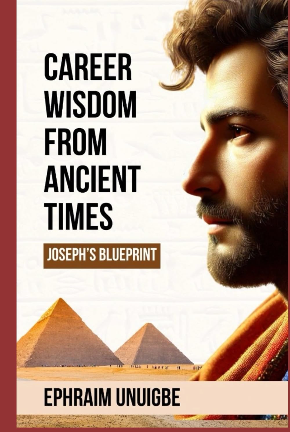 Career Wisdom from Ancient Times: Joseph’s Blueprint