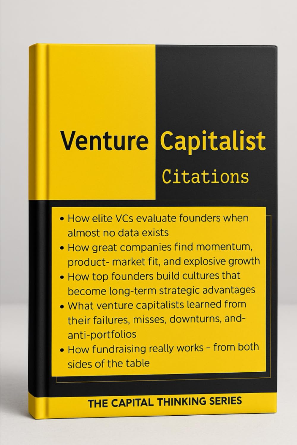 Venture Capitalist Citations: Lessons from the World’s Top Startup Investors – Power Laws, Mental Models, and Founder-Focused Investing Wisdom. Venture capital books. Raising private capital