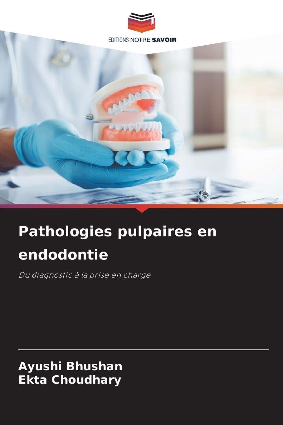 Pathologies pulpaires en endodontie: Du diagnostic à la prise en charge