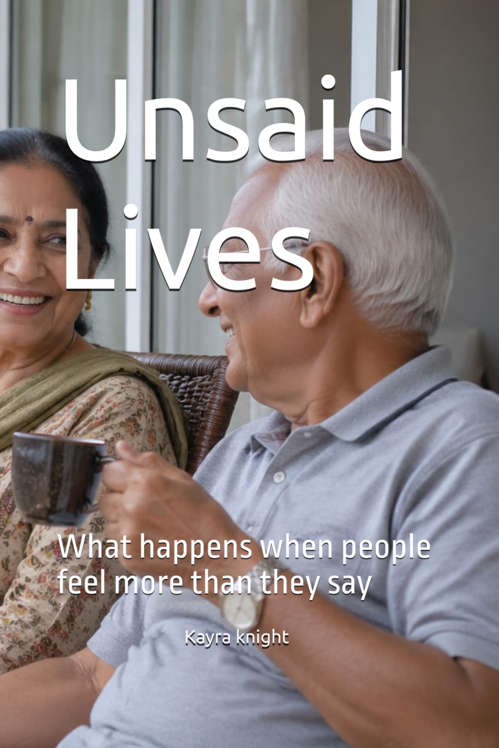 Unsaid Lives: What happens when people feel more than they say