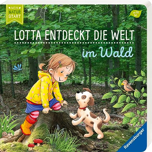 Lotta entdeckt die Welt: Im Wald - erste Vorlesegeschichten über Lotta im Wald, in einzigartiger Optik (Mischung aus Foto und Illustration), Buch für Kinder ab 18 Monate