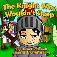 The Knight Who Wouldn't Sleep 1492924601 Book Cover