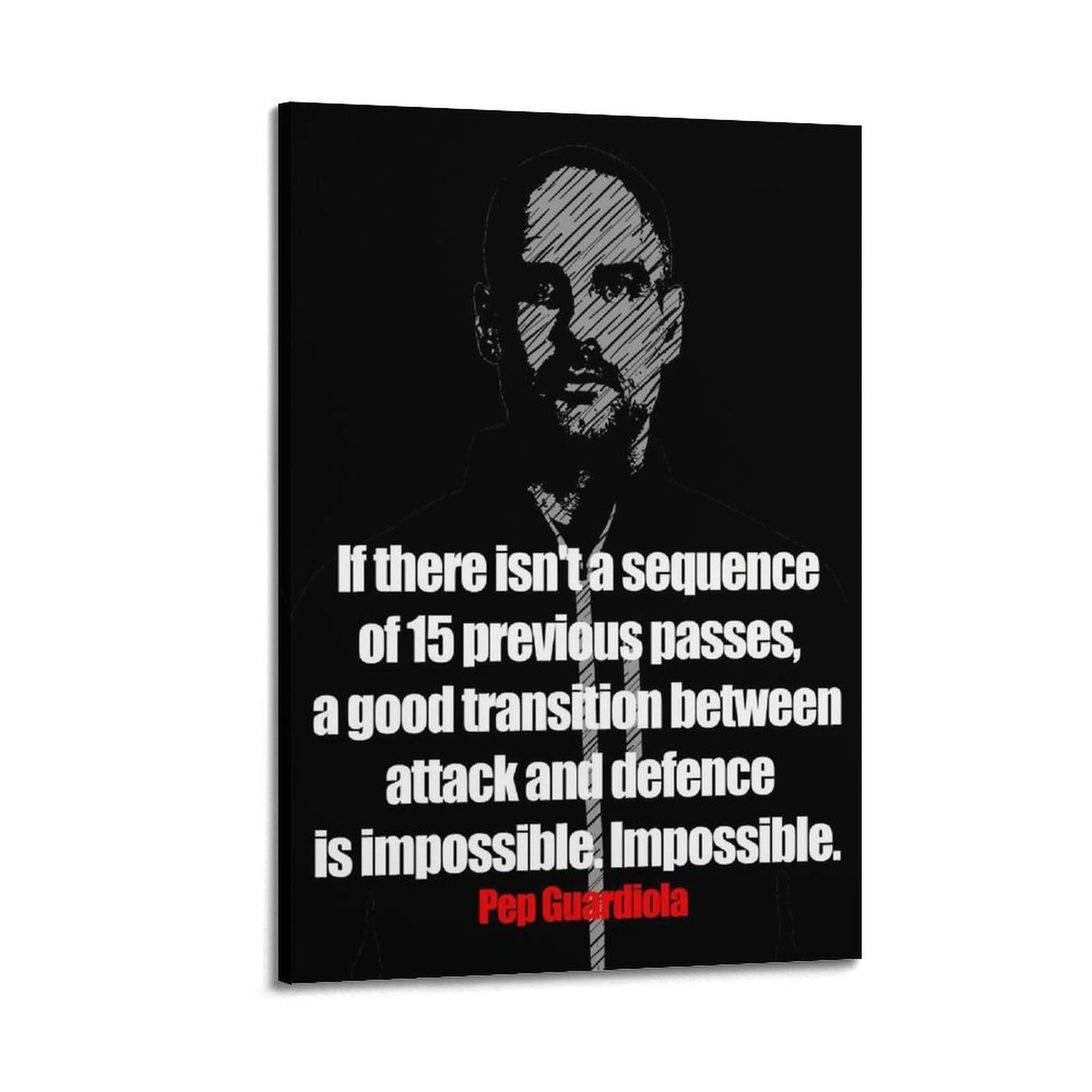 SUDANGDIANZI Inspirational Poster Pep Guardiola Quotes Canvas Poster And Wall Art Modern Family Bedroom Gym Office Decor Gift 20x30inch(50x75cm) Frame-style