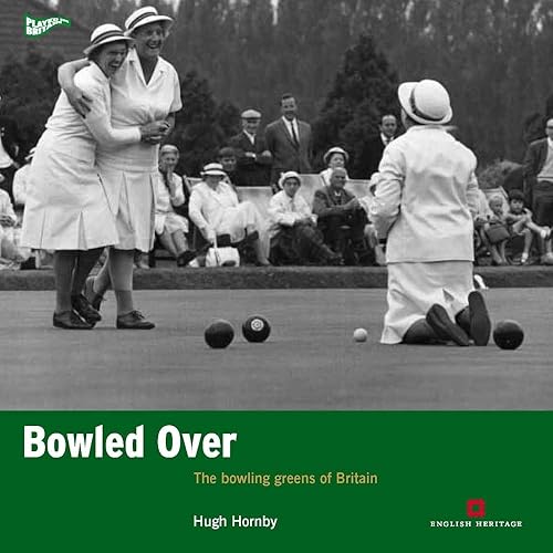 Bowled Over: The bowling greens of Britain (Played in Britain) [Idioma Inglés]