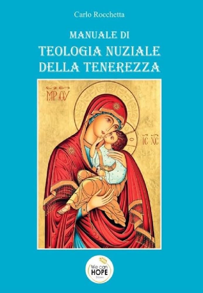 Manuale Di Teologia Nuziale Della Tenerezza - 4