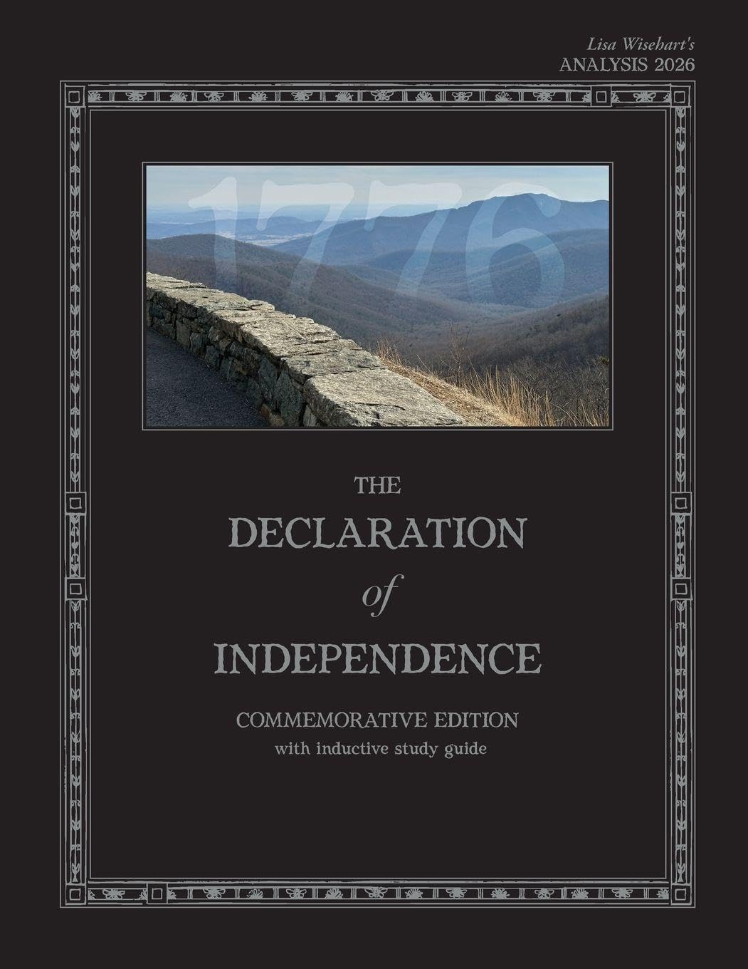 Lisa Wisehart's Analysis 2026 The Declaration of Independence: with Inductive Study Guide