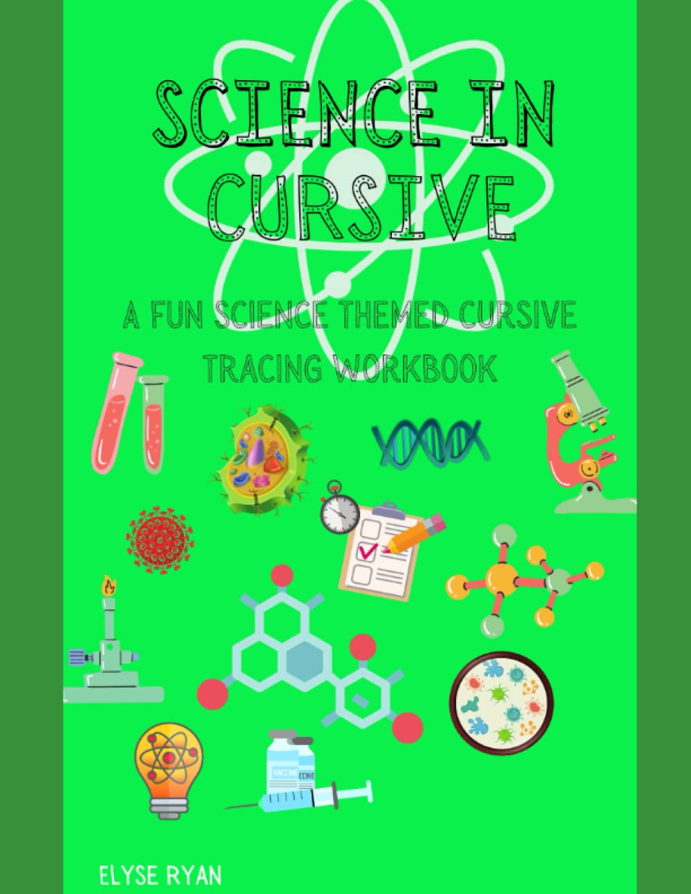 Science in Cursive: Learning Cursive Tracing Book while also Learning about Science
