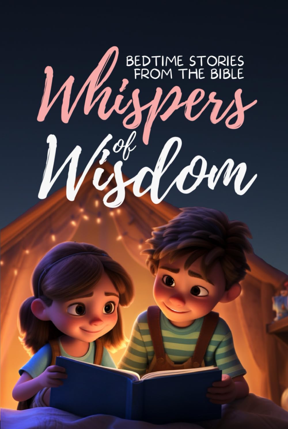 Whispers of Wisdom: Bedtime Stories from the Bible - Inspirational Tales for Kids, Christian Children's Books, Moral Lessons, Faith, and Family Devotions