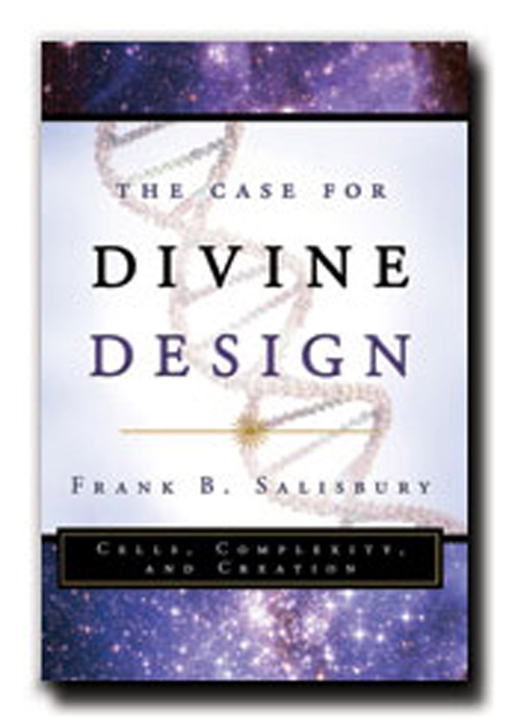Buy The Case for Divine Design: Cells, Complexity, and Creation — BookShops.in