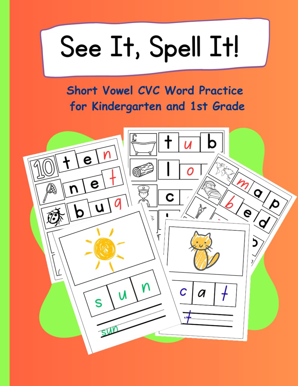 Literacy Pals- See It, Spell It!: Short Vowel CVC Word Practice for Kindergarten and 1st Grade