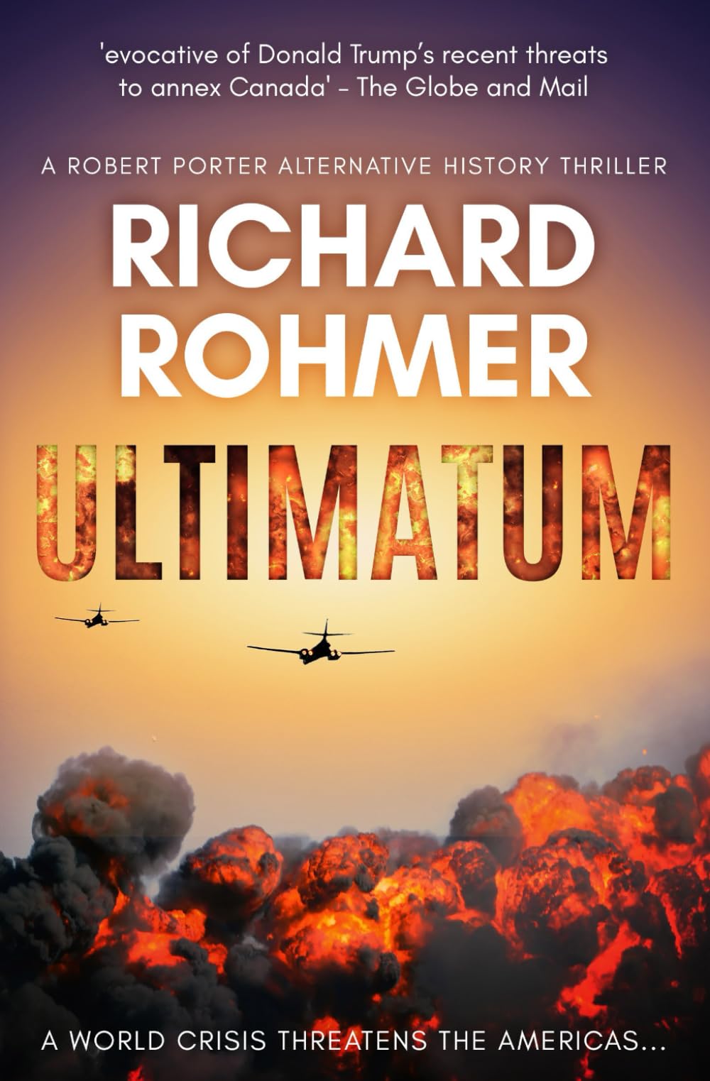 Ultimatum: A world crisis threatens the Americas... (Robert Porter Alternative History Thrillers)