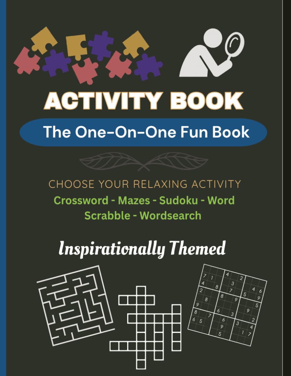 Activity Book: The One on One Fun Book of Game Activities - Wordsearch, Crossword Puzzles, Mazes, Sudoku and Word Scrabble