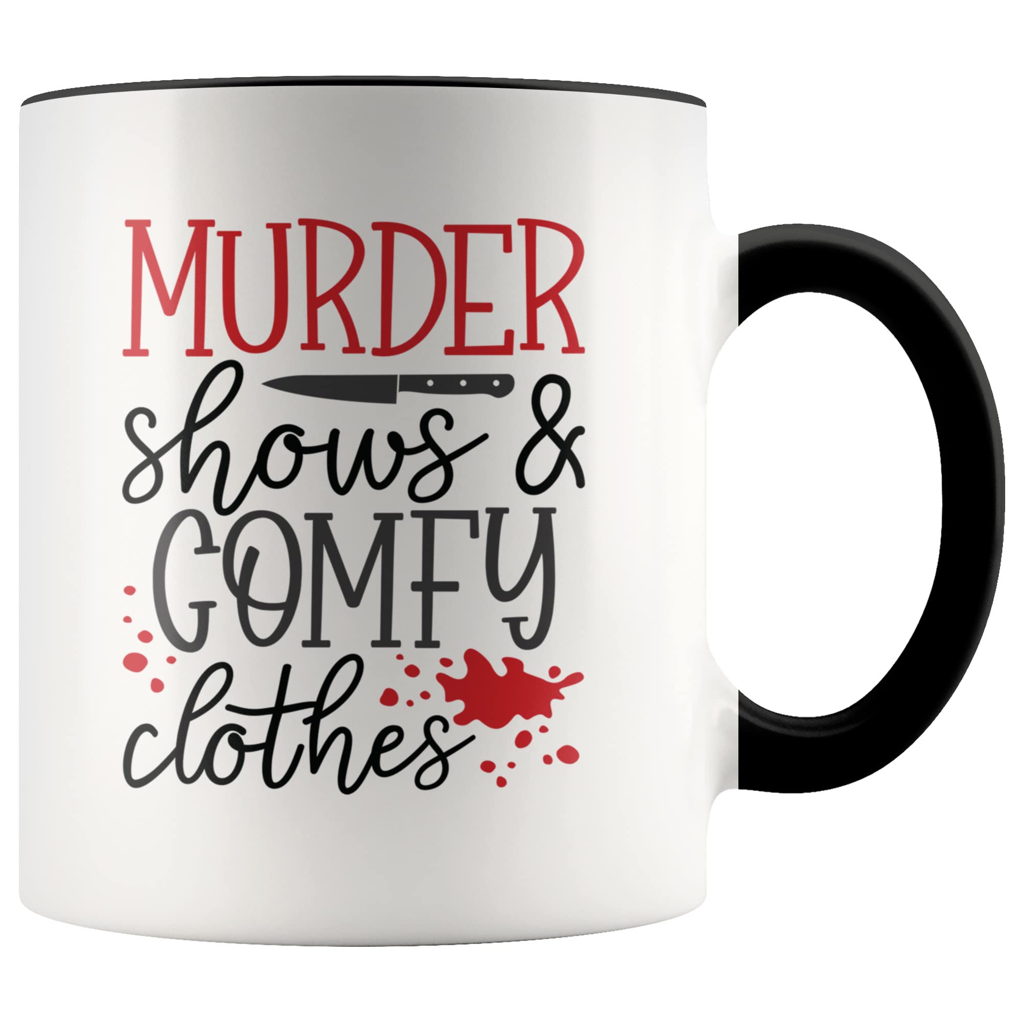 YouNique Designs Murder Shows and Comfy Clothes True Crime Mug, 11 Oz, Crime Junkie Merch, True Crime Coffee Mug for Women, True Crime Lovers Merchandise (Black Handle)
