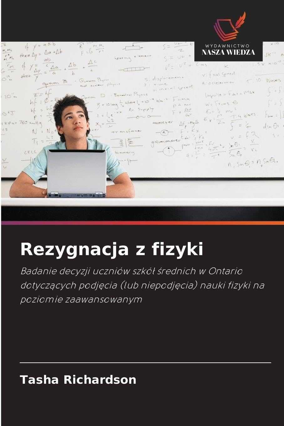 Rezygnacja z fizyki: Badanie decyzji uczniów szkó¿ ¿rednich w Ontario dotycz¿cych podj¿cia (lub niepodj¿cia) nauki fizyki na poziomie zaawansowanym