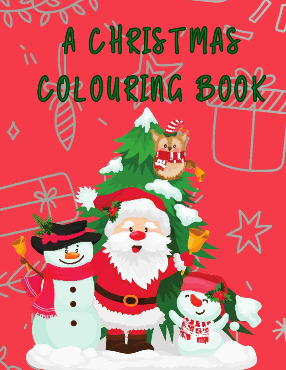 A Christmas Colouring Book (The Magical Christmas Colouring Collection)