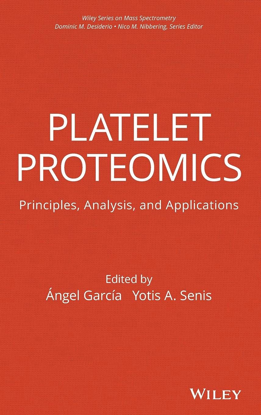 Buy Platelet Proteomics: Principles, Analysis, and Applications (Wiley-Interscience Series on Mass Spectrometry) — BookShops.in