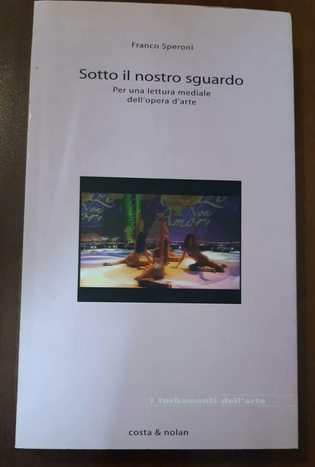 Sotto Il Nostro Sguardo. Per Una Lettura Mediale Dell'opera D'arte - 4