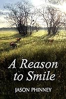 A Reason to Smile 0692510826 Book Cover
