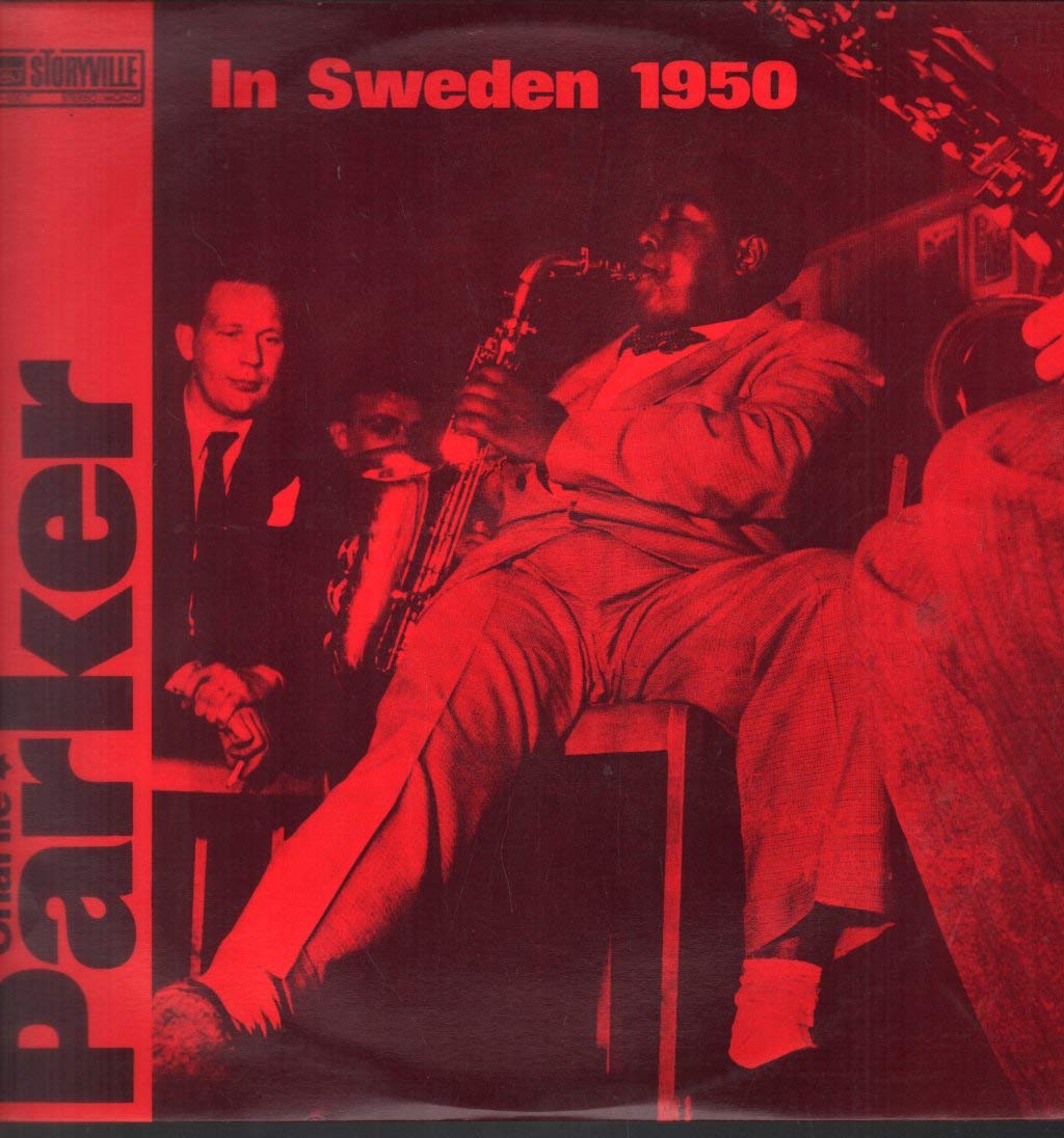 Charlie Parker In Sweden 1950 [VINYL]