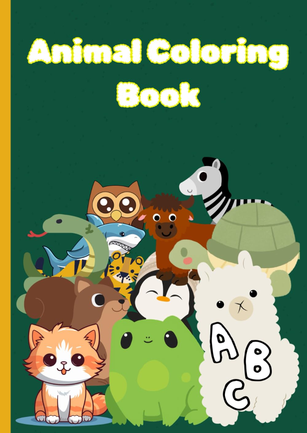 Cute Animal Coloring Book for Kids: Educational Coloring Pages with Animals and Alphabets for Preschool Children 3-6