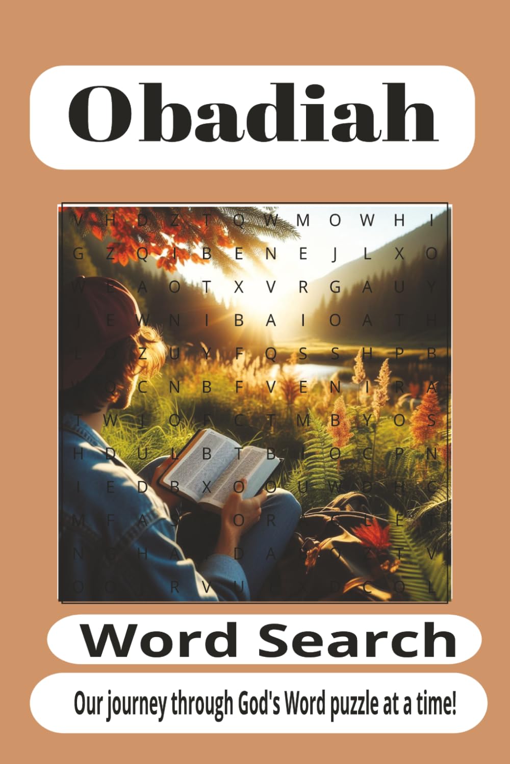 Obadiah Word Search Puzzle Book: Featuring Prophecy, Edom, Justice, Humility, God's Judgment, Restoration, Zion, Hope, and the Teachings of Obadiah | ... 110 Pages for Students and Puzzle Lovers