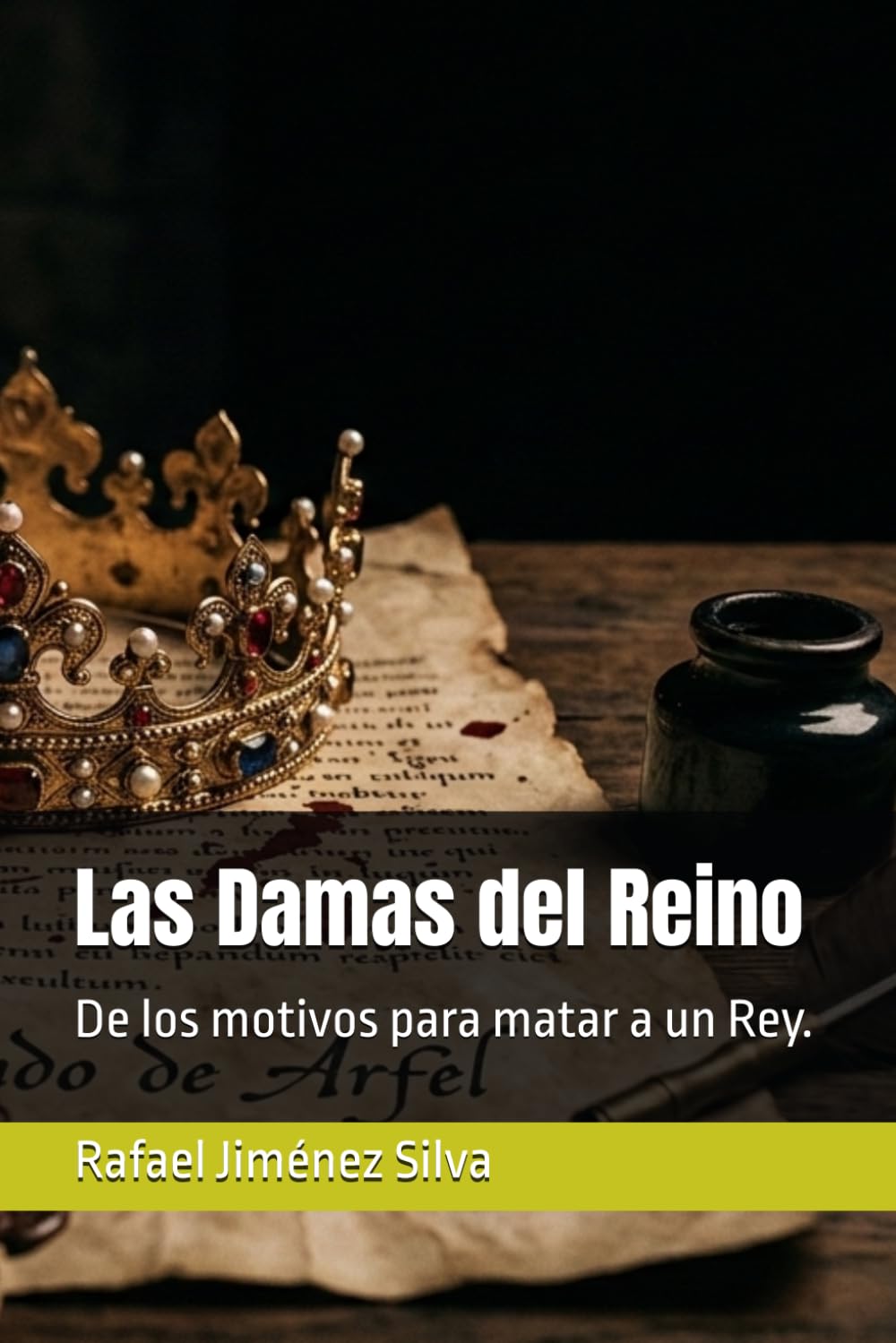 Las Damas del Reino: De los motivos para matar a un Rey.