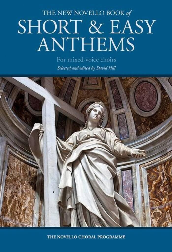 The New Novello Book of Short & Easy Anthems for Mixed Voice Choirs