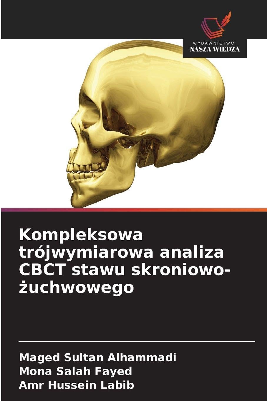 Kompleksowa trójwymiarowa analiza CBCT stawu skroniowo-¿uchwowego