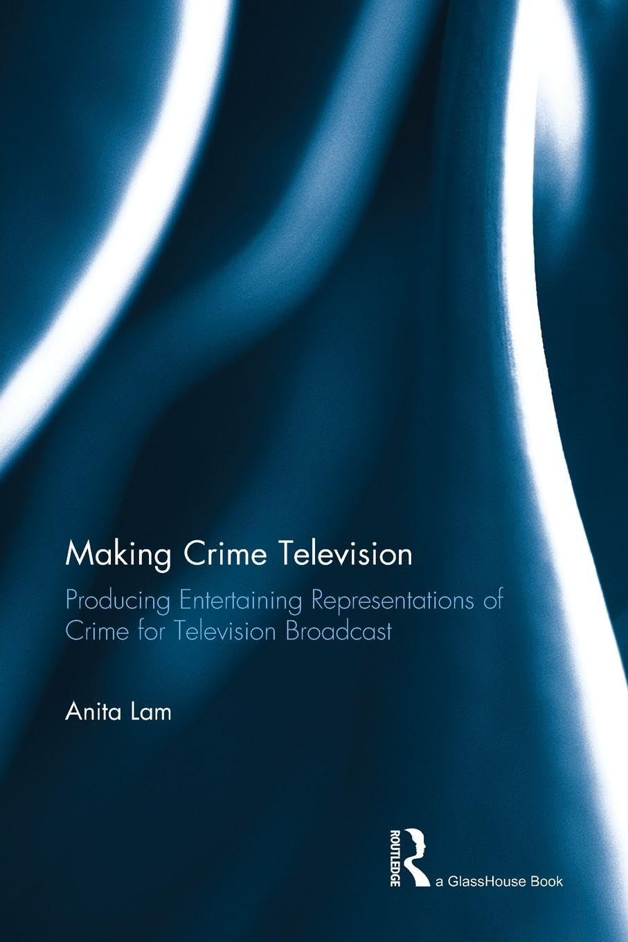Making Crime Television: Producing Entertaining Representations of Crime for Television Broadcast