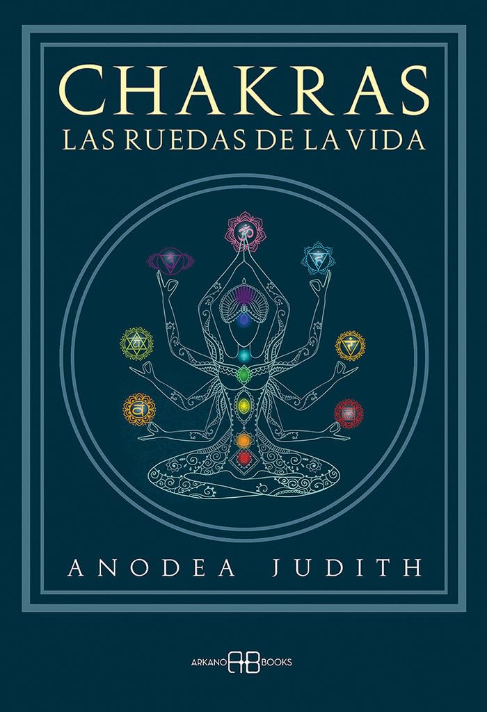 Chakras, las ruedas de la vida