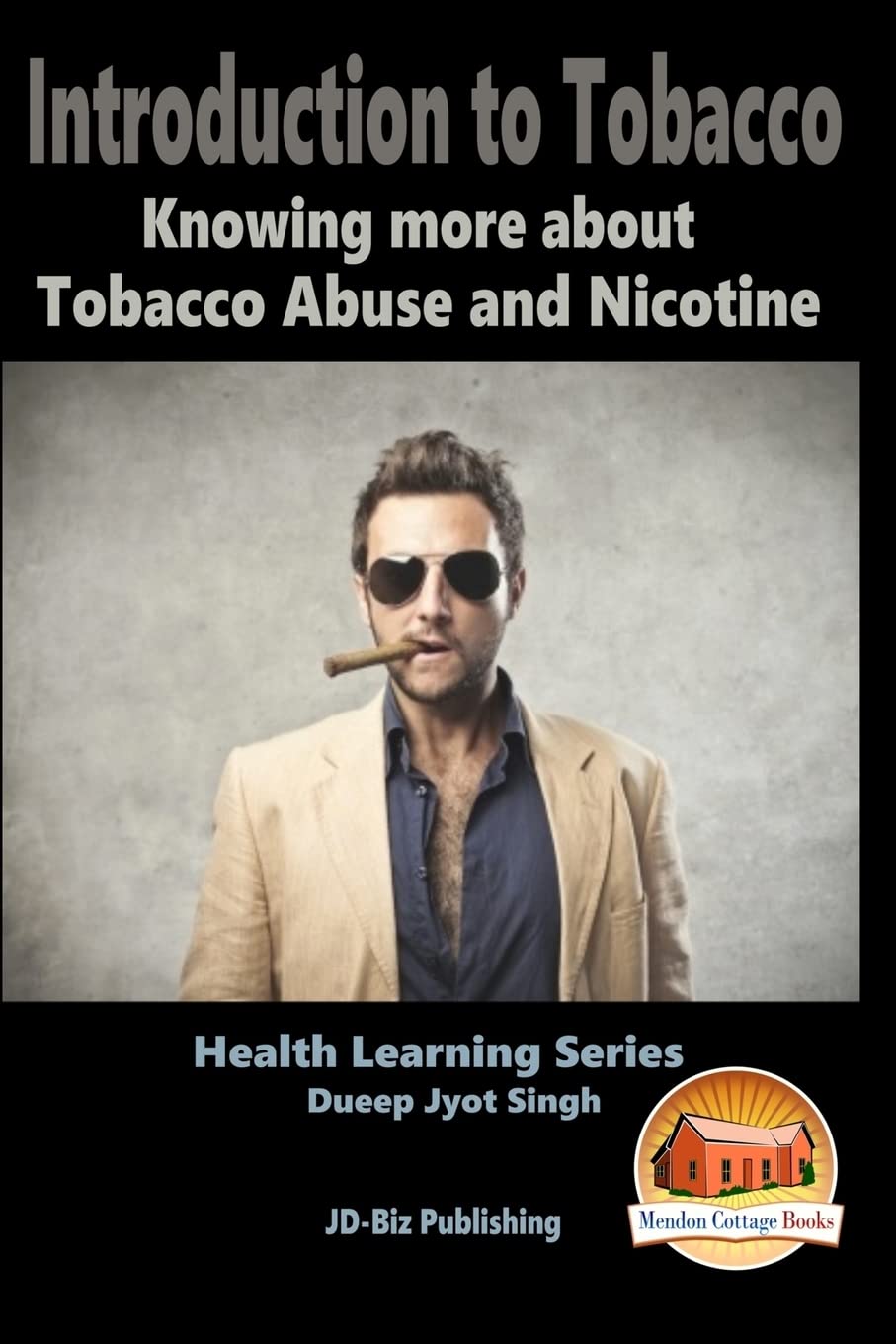 Introduction to Tobacco - Knowing more about Tobacco Abuse and Nicotine (Health Learning)