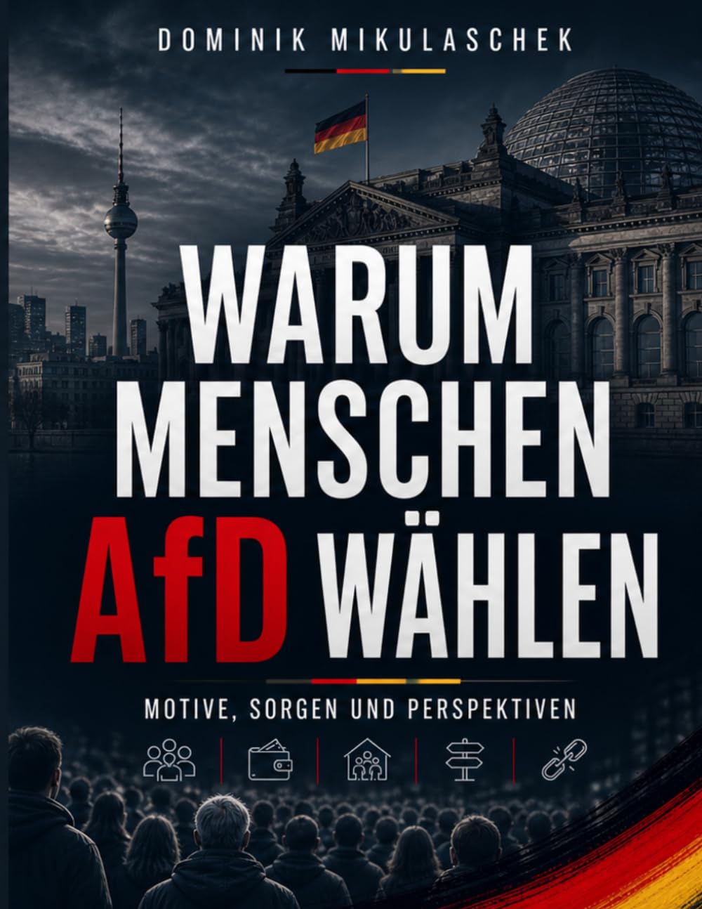 Warum Menschen AfD wählen: Motive, Sorgen und Perspektiven