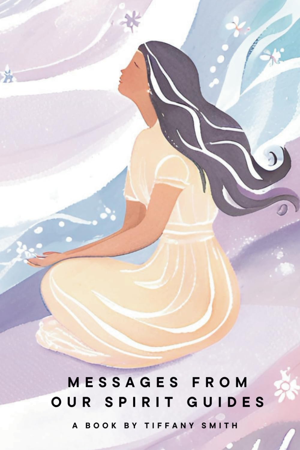 Messages From Our Spirit Guides