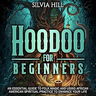Hoodoo for Beginners Audiobook By Silvia Hill cover art