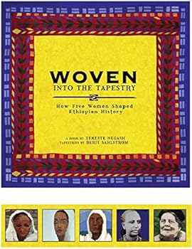 Paperback Woven into the Tapestry: How Five Women Shaped Ethiopian History Book