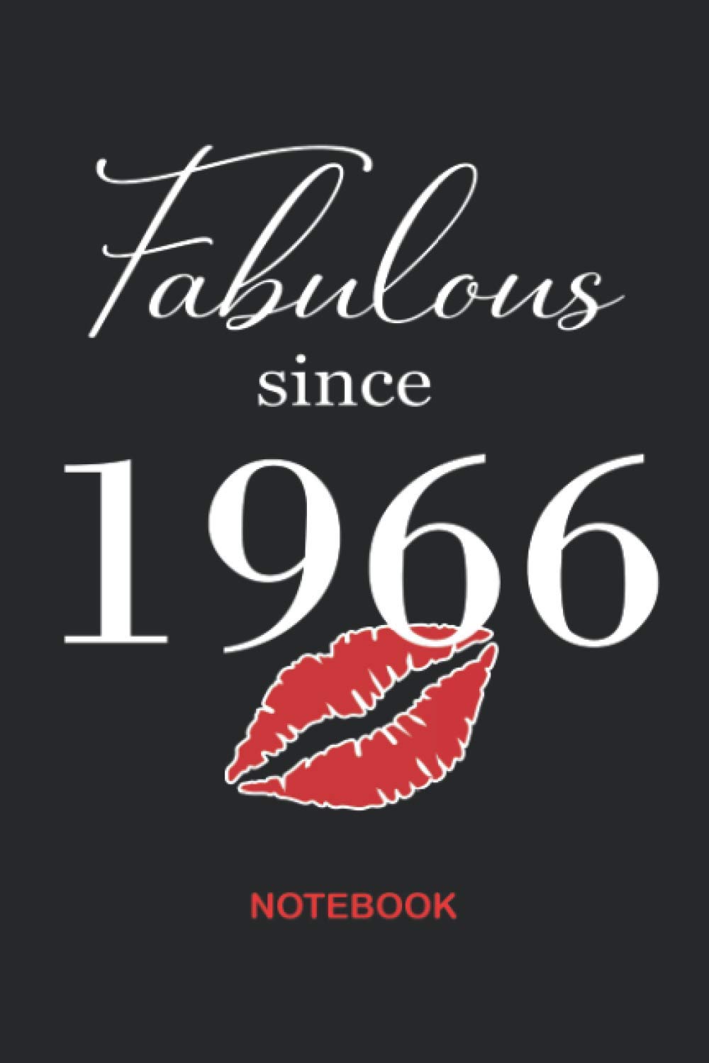 Fabulous Since 1966 Notebook: 55th Cute Gift Birthday for Women are Born in 1966 - Blank Lined Journal to write in | 6x9 Inches - 120 Pages